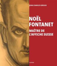 Noël Fontanet : maître de l'affiche suisse