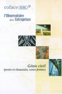 Le génie civil : ponts et chaussées, voies ferrées