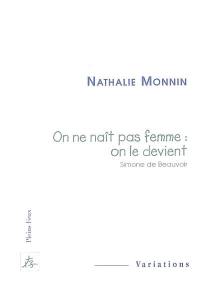 On ne naît pas femme, on le devient (Simone de Beauvoir)