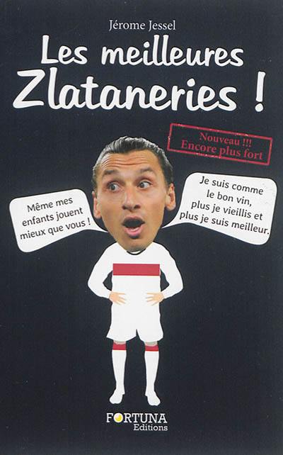 Les meilleures zlataneries