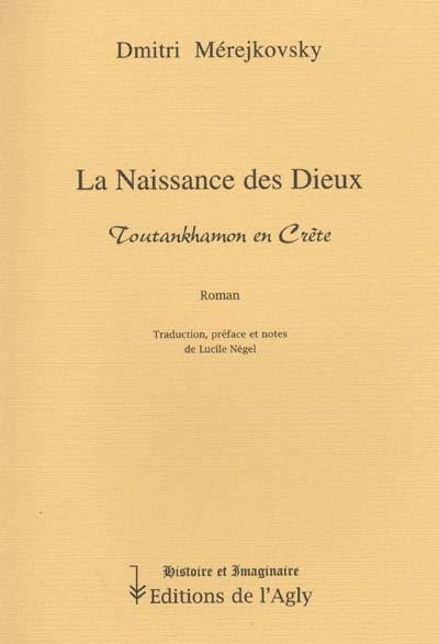 La naissance des dieux : Toutankhamon en Crète