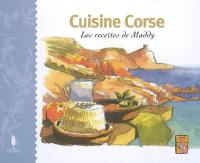 Cuisine en Corse : les recettes de Maddy