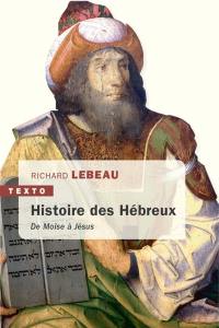 Une histoire des Hébreux : de Moïse à Jésus