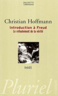 Introduction à Freud : le refoulement de la vérité