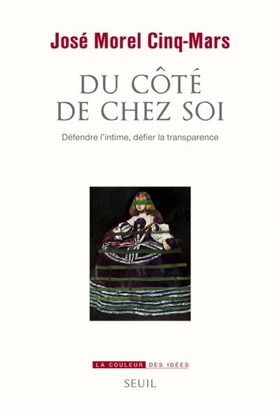 Du côté de chez soi : défendre l'intime, défier la transparence