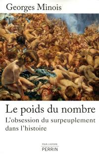 Le poids du nombre : l'obsession du surpeuplement dans l'histoire