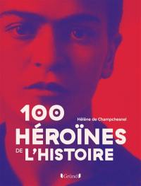 100 héroïnes de l'histoire