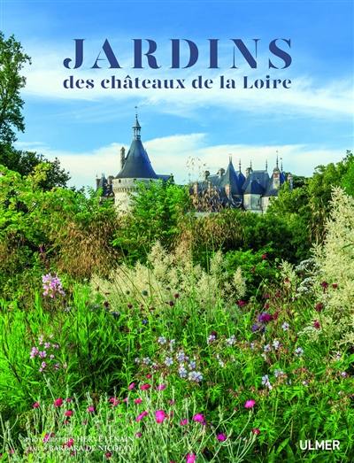 Jardins des châteaux de la Loire