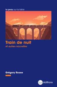 Train de nuit : et autres nouvelles