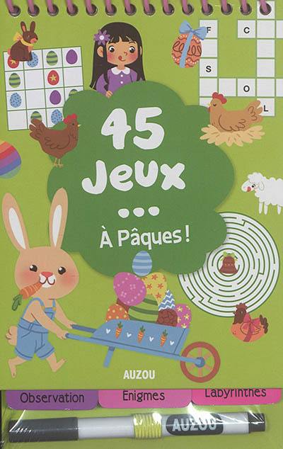 45 jeux... à Pâques !