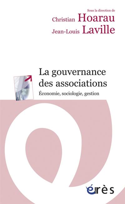 La gouvernance des associations : économie, sociologie, gestion