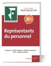 Représentants du personnel : employeurs, comités d'entreprise, CHSCT, délégués du personnel, délégation unique du personnel, délégués syndicaux