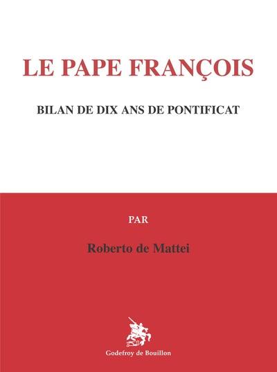 Le pape François : bilan de dix ans de pontificat