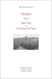 Fesses. Abattoir. La femme de l'ogre