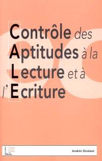 Contrôle des aptitudes à la lecture et à l'écriture : CALE