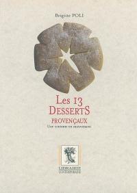 Les 13 desserts provençaux : une coutume en mouvement