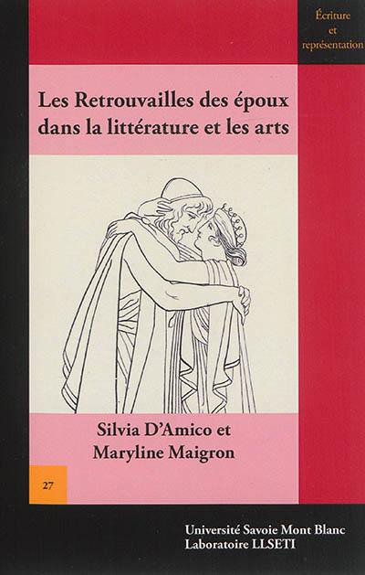 Les retrouvailles des époux dans la littérature et les arts : quelques exemples de l'Antiquité à nos jours