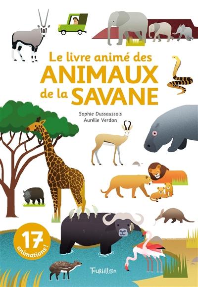 Le livre animé des animaux de la savane