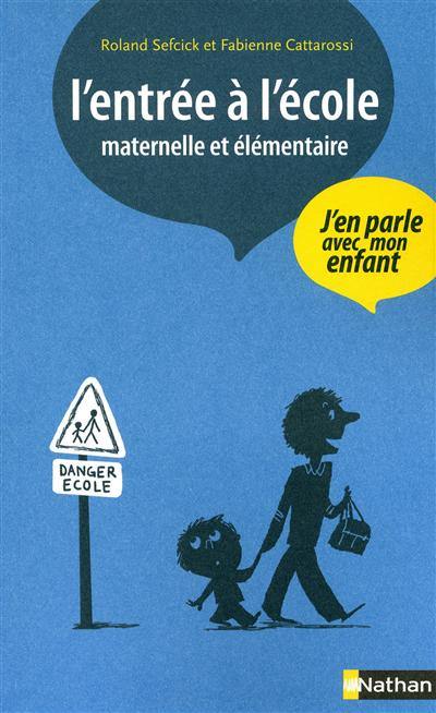 L'entrée à l'école maternelle et élémentaire