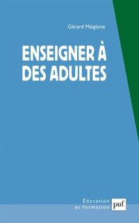 Enseigner à des adultes : travail et pédagogie