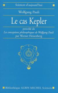 Le cas Kepler. Les conceptions philosophiques de Wolfgang Pauli