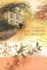 Les maîtres de Mokhani