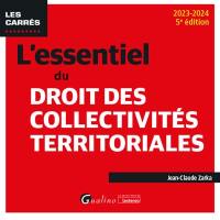 L'essentiel du droit des collectivités territoriales : 2023-2024