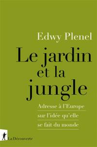 Le jardin et la jungle : adresse à l'Europe sur l'idée qu'elle se fait du monde