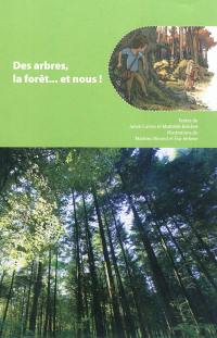 Des arbres, la forêt... et nous !