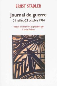 Journal de guerre : 31 juillet-22 octobre 1914