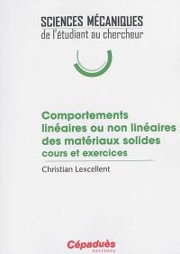 Comportements linéaires ou non linéaires des matériaux solides : cours et exercices