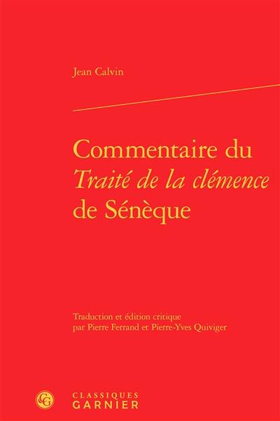 Commentaire du Traité de la clémence de Sénèque