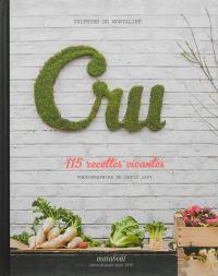 Cru : 115 recettes vivantes