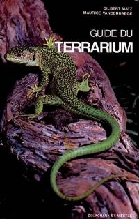 Guide du terrarium : technique, amphibiens, reptiles