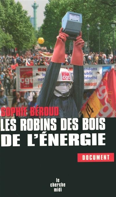 Les robins des bois de l'énergie