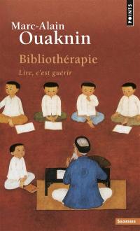 Bibliothérapie : lire, c'est guérir