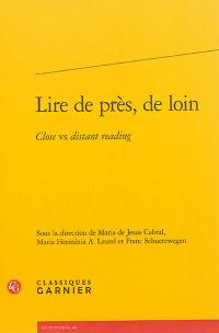 Lire de près, de loin : close vs distant reading