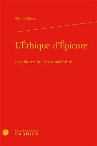 L'éthique d'Epicure : les plaisirs de l'invulnérabilité