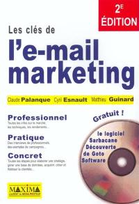 Les clés de l'e-mail marketing : professionnel, pratique, concret