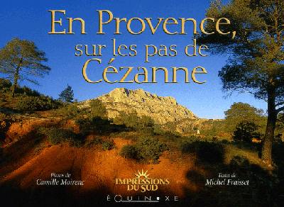 En Provence sur les pas de Cézanne