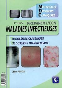 Maladies infectieuses : 50 dossiers classiques + 30 dossiers transversaux