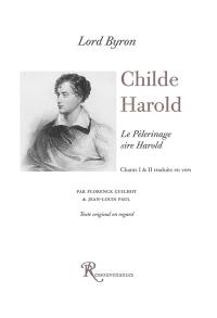 Childe Harold. Le pélerinage sire Harold : chants I & II