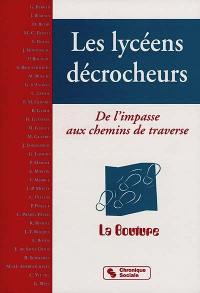 Les lycéens décrocheurs : de l'impasse aux chemins de traverse