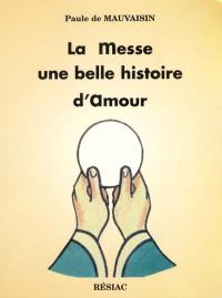 La messe, une belle histoire d'amour