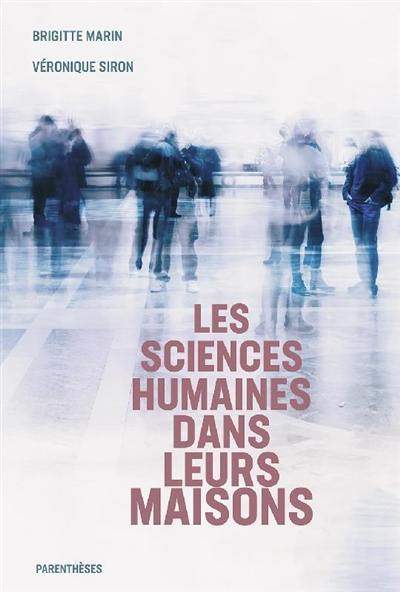 Les sciences humaines dans leurs maisons