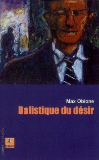 Balistique du désir