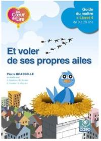 Et voler de ses propres ailes : guide du maître + livret 4 : de 9 à 79 ans