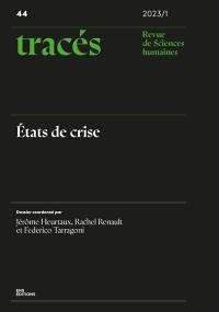 Tracés, n° 44. Etats de crise