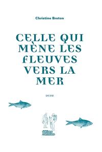 Celle qui mène les fleuves vers la mer. Vol. 2