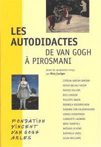 Les autodidactes : de Van Gogh à Pirosmani